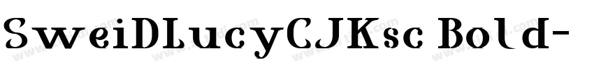 SweiDLucyCJKsc Bold字体转换